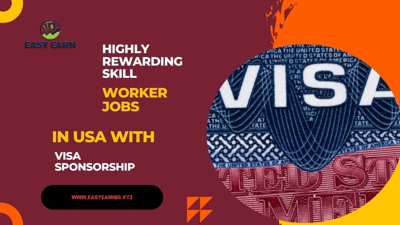 Highly Rewarding Skill Worker Jobs in USA with VISA Sponsorship