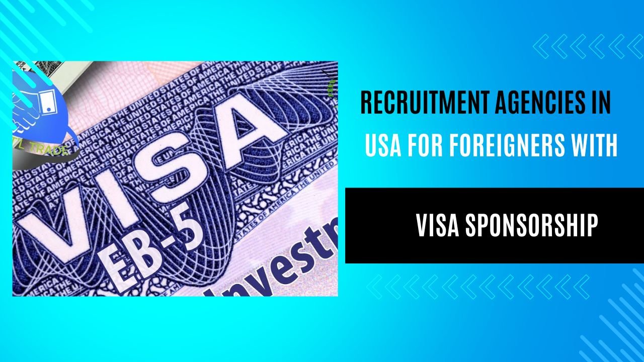 Recruitment Agencies in USA for Foreigners with Visa Sponsorship