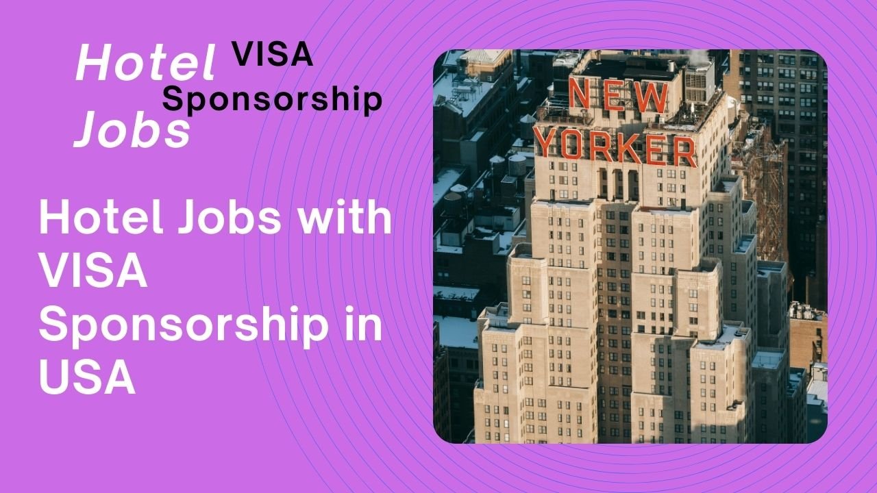 Hotel Jobs with VISA Sponsorship in USA