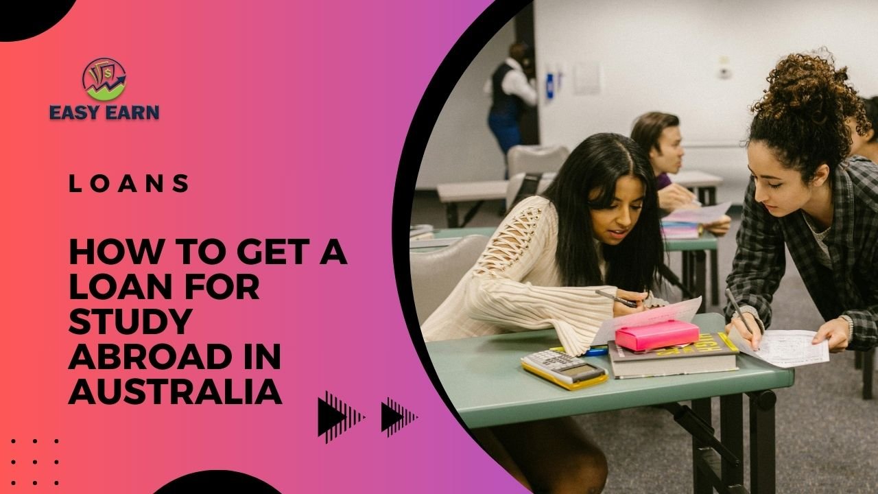 How to get a Loan for Study Abroad in Australia