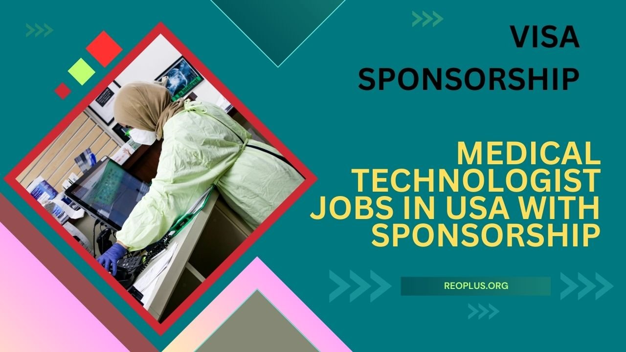 Medical Technologist Jobs in USA with Sponsorship