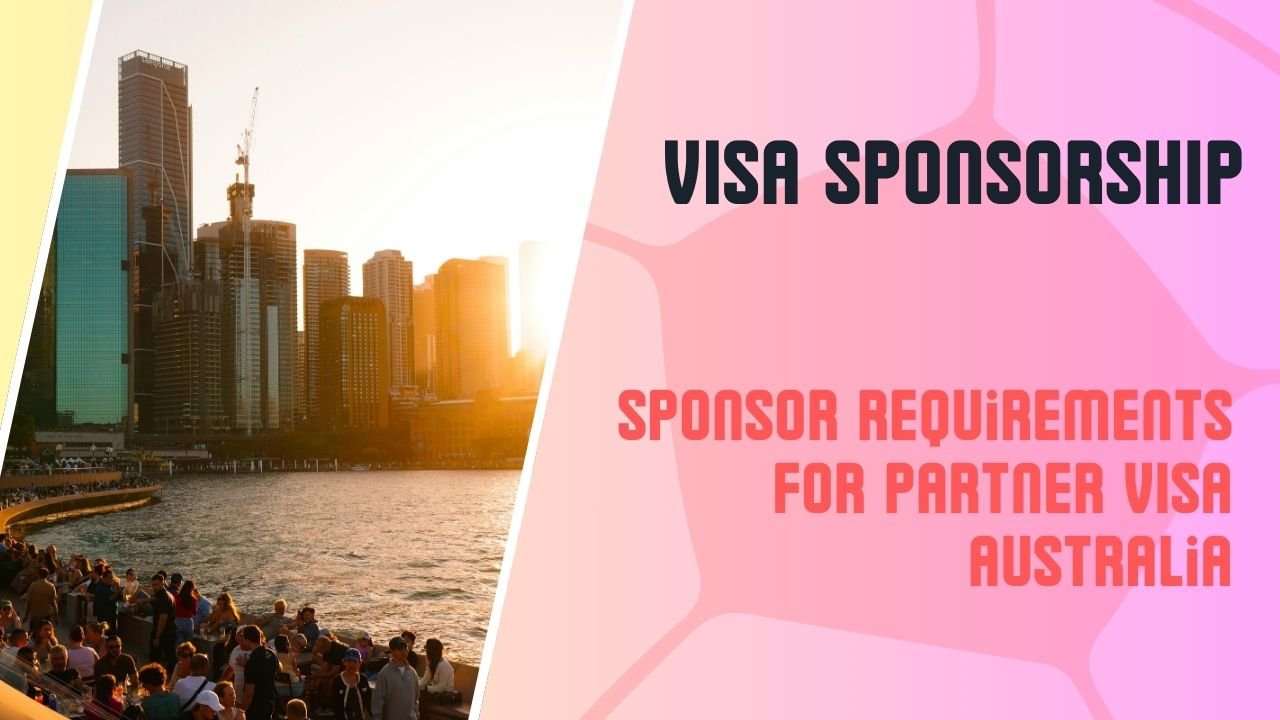 Sponsor Requirements for Partner VISA Australia