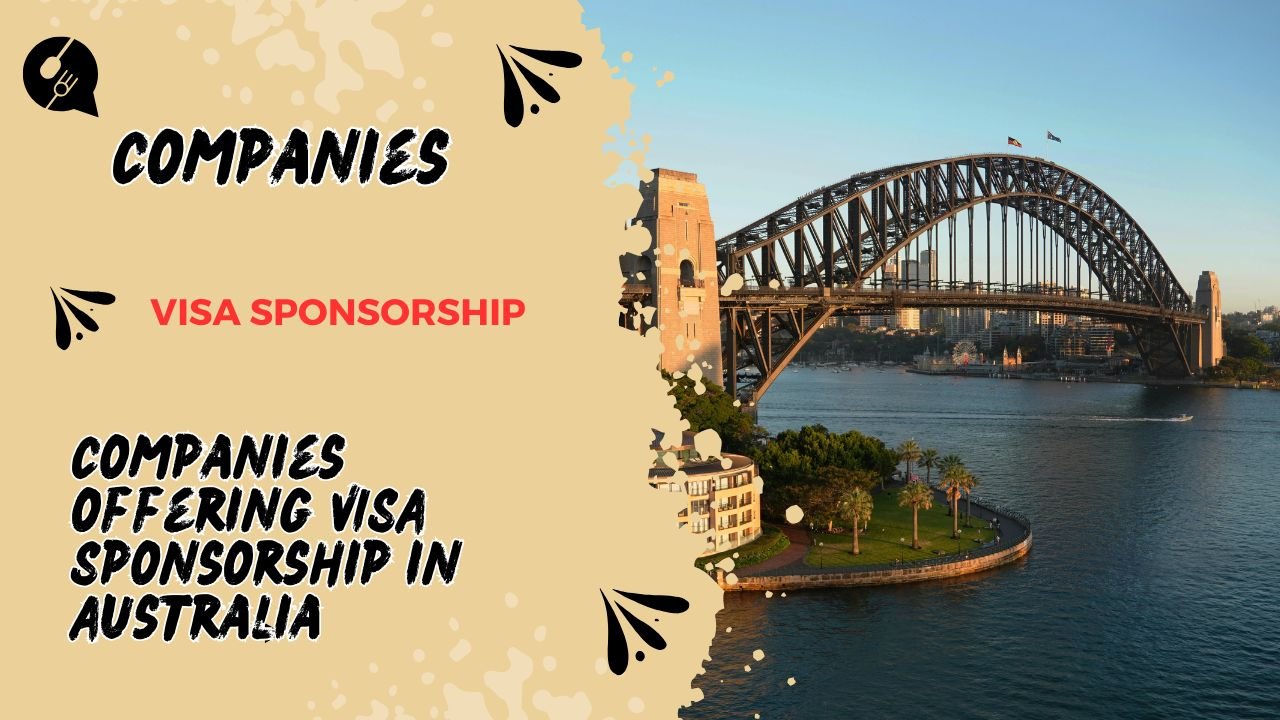 Companies offering VISA Sponsorship in Australia